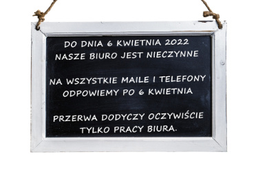 PRZERWA W PRACY BIURA  WIOSNA 2022